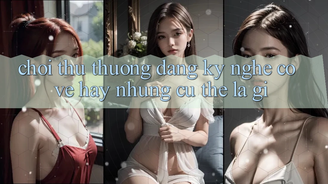 “Chơi Thử Thưởng Đăng Ký” – Nghe Có Vẻ Hay, Nhưng Cụ Thể Là Gì?