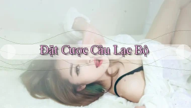 Đặt cược Câu lạc bộ