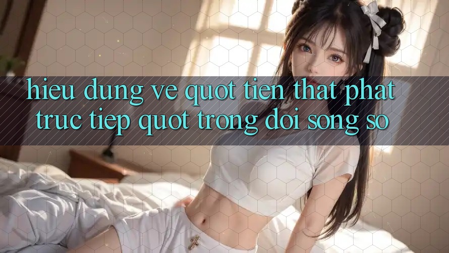 Hiểu Đúng Về " Tiền Thật Phát Trực Tiếp" Trong Đời Sống Số Hiểu Đúng Về " Tiền Thật Phát Trực Tiếp" Trong Đời Sống Số