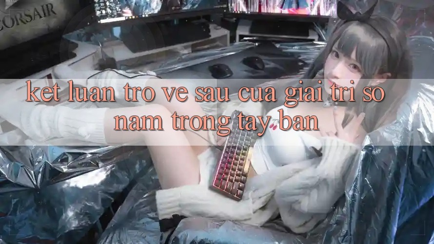Kết Luận: Trở về sau Của Giải Trí Số Nằm Trong Tay Bạn Kết Luận: Trở về sau Của Giải Trí Số Nằm Trong Tay Bạn