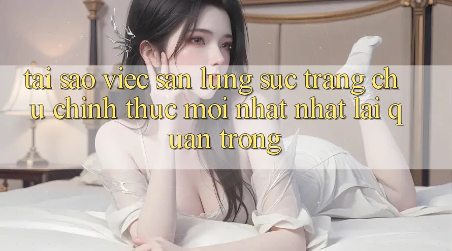 Tại Sao Việc Săn lùng sục “Trang chủ Chính Thức Mới nhất Nhất” Lại Quan Trọng? Tại Sao Việc Săn lùng sục “Trang chủ Chính Thức Mới nhất Nhất” Lại Quan Trọng?