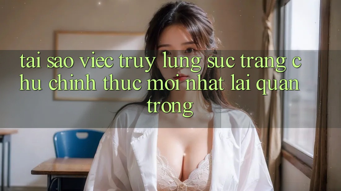 Tại Sao Việc Truy lùng sục “Trang chủ Chính Thức Mới Nhất” Lại Quan Trọng? Tại Sao Việc Truy lùng sục “Trang chủ Chính Thức Mới Nhất” Lại Quan Trọng?