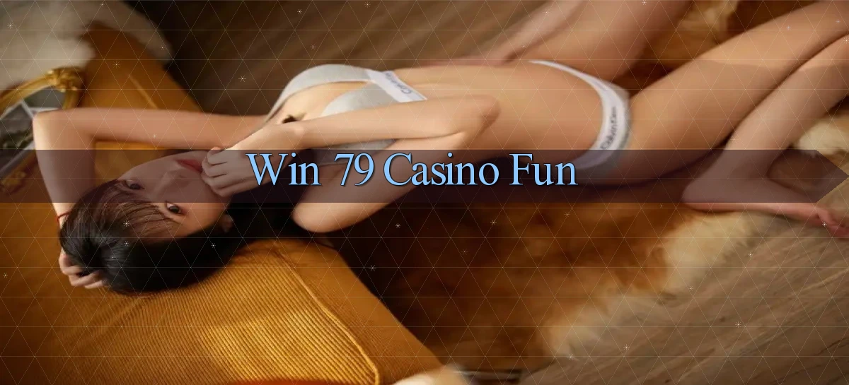 win 79 casino fun
